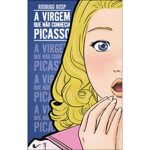 Cover image of A Virgem Que Não Conhecia Picasso